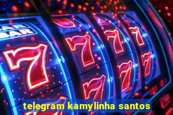 telegram kamylinha santos